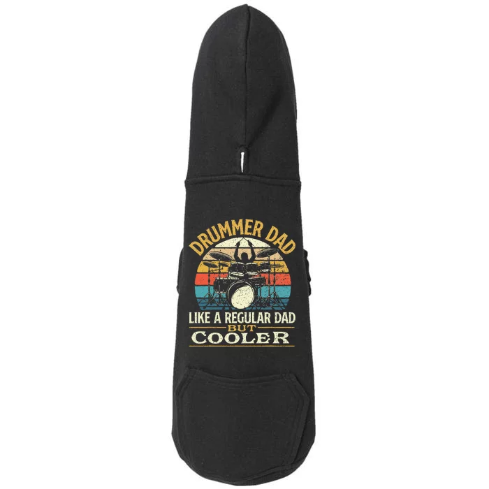 Drummer Dad Like A Regular Dad But Cooler Drums Doggie 3-End Fleece Hoodie