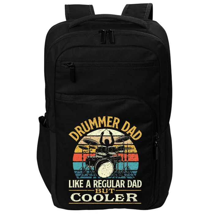 Drummer Dad Like A Regular Dad But Cooler Drums Impact Tech Backpack