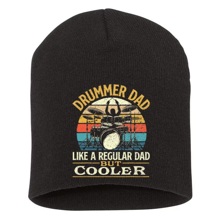 Drummer Dad Like A Regular Dad But Cooler Drums Short Acrylic Beanie