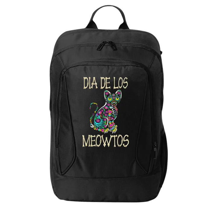 Dia De Los Meowtos Cat Muertos Day Of The Dead Cat City Backpack