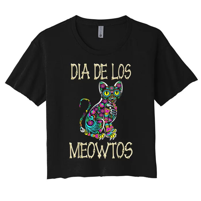 Dia De Los Meowtos Cat Muertos Day Of The Dead Cat Women's Crop Top Tee