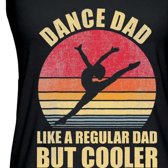 Dance Dad Like A Regular Dad But Cooler Daddy. Funny Da Ladies Essential Flowy Tank