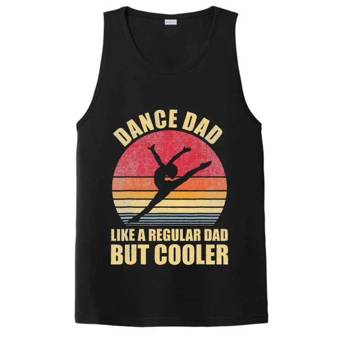 Dance Dad Like A Regular Dad But Cooler Daddy. Funny Da Performance Tank