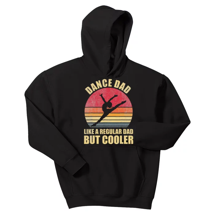 Dance Dad Like A Regular Dad But Cooler Daddy. Funny Da Kids Hoodie