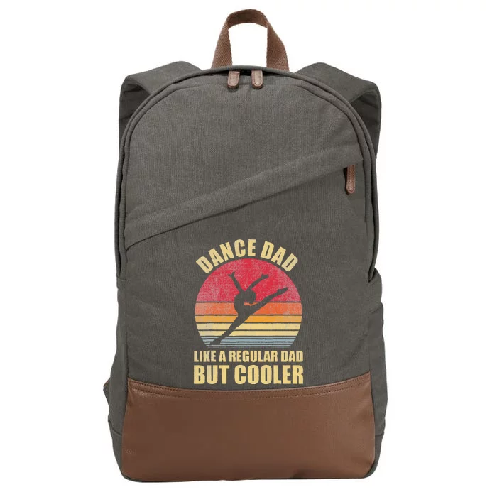 Dance Dad Like A Regular Dad But Cooler Daddy. Funny Da Cotton Canvas Backpack