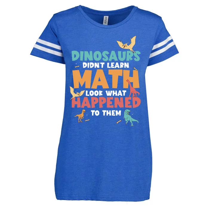 Dinosaurs DidnT Learn Math Funny Mathematics Math Teacher Enza Ladies Jersey Football T-Shirt