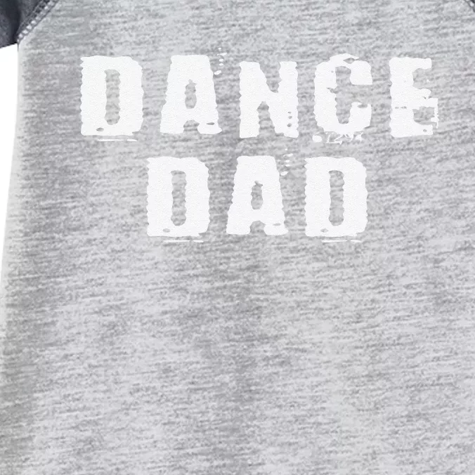 Dance Dad Lover Funny Dancer Father Dancing Enthusiast Infant Baby Jersey Bodysuit