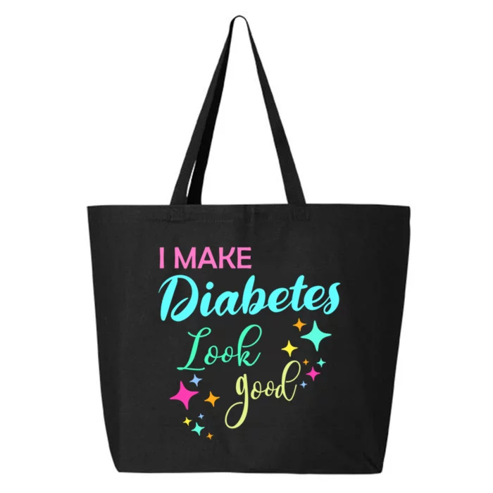 Diabetic Diabetes Look Good Gift Diabetic Gift 25L Jumbo Tote