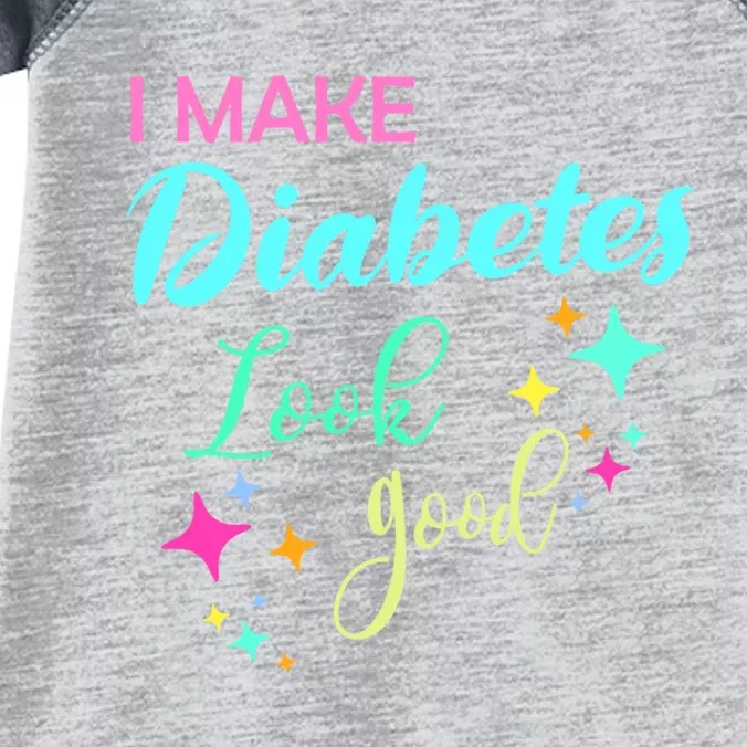 Diabetic Diabetes Look Good Gift Diabetic Gift Infant Baby Jersey Bodysuit