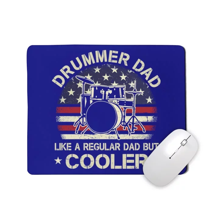 Drummer Dad Like A Regular Dad But Cooler American Flag Cool Gift Mousepad