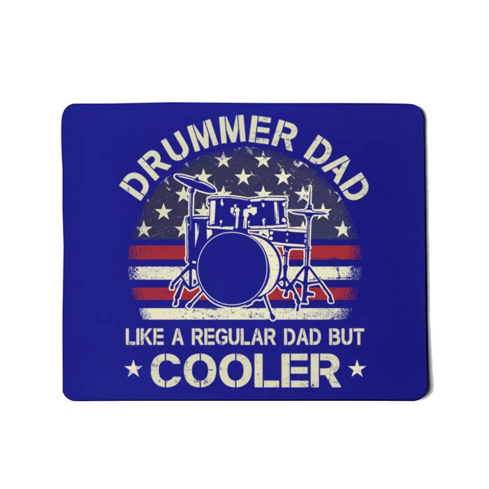 Drummer Dad Like A Regular Dad But Cooler American Flag Cool Gift Mousepad