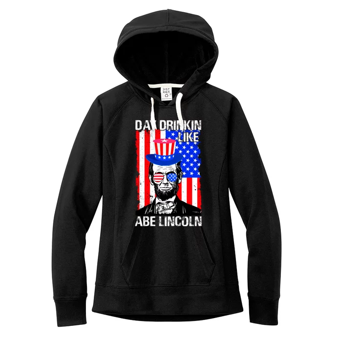 Day Drinkin Like Abe Lincoln USA Flag Merica Funny 4th Of July Women's Fleece Hoodie