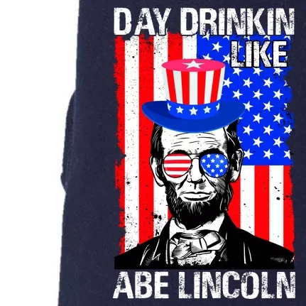 Day Drinkin Like Abe Lincoln USA Flag Merica Funny 4th Of July Doggie 3-End Fleece Hoodie