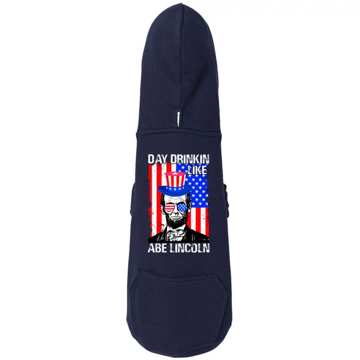 Day Drinkin Like Abe Lincoln USA Flag Merica Funny 4th Of July Doggie 3-End Fleece Hoodie