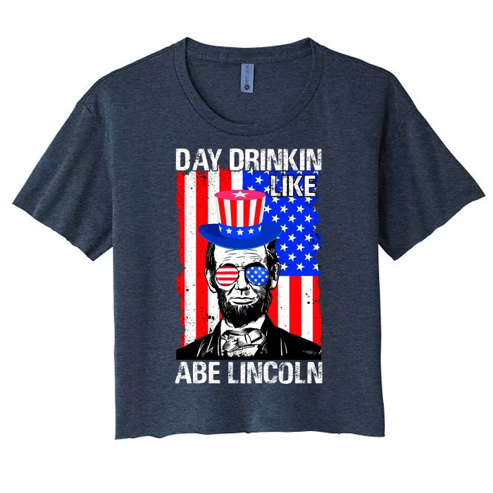 Day Drinkin Like Abe Lincoln USA Flag Merica Funny 4th Of July Women's Crop Top Tee