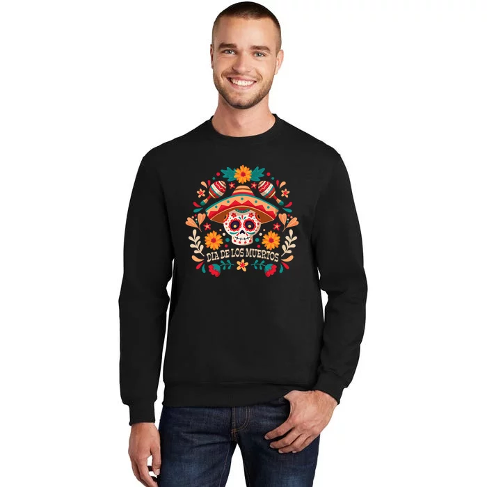 Dia De Los Muertos Day Of Dead Mexican Tall Sweatshirt