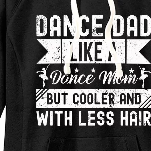 Dance Dad Like A Dance Mom But Cooler And With Less Hair Women's Fleece Hoodie