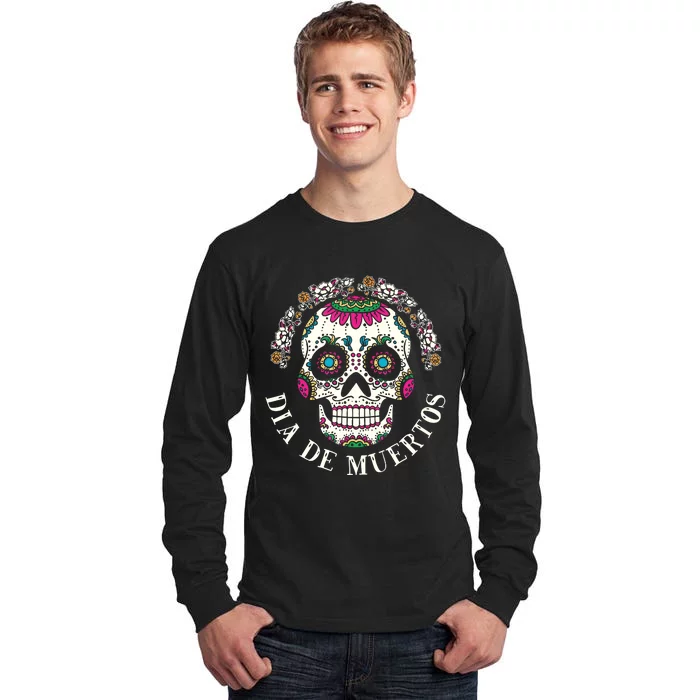 Dia De Los Muertos Sugar Skull Mexican Holiday Tall Long Sleeve T-Shirt