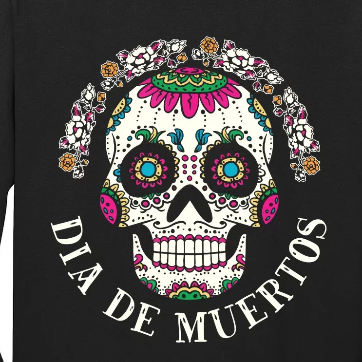 Dia De Los Muertos Sugar Skull Mexican Holiday Tall Long Sleeve T-Shirt