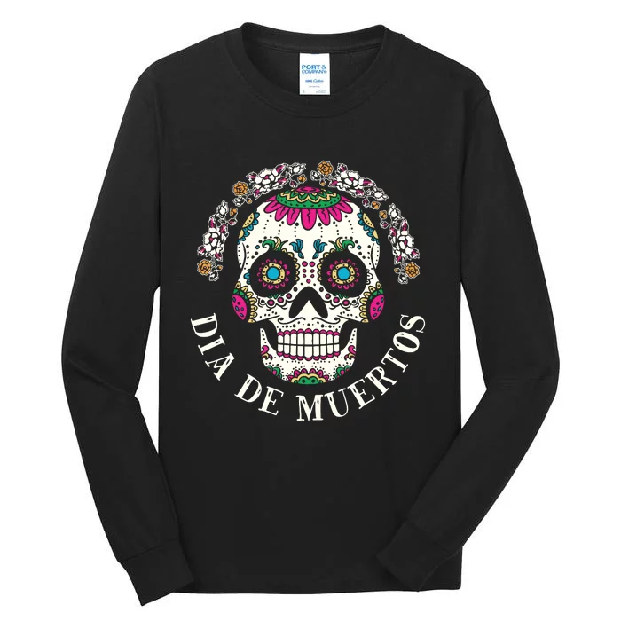 Dia De Los Muertos Sugar Skull Mexican Holiday Tall Long Sleeve T-Shirt