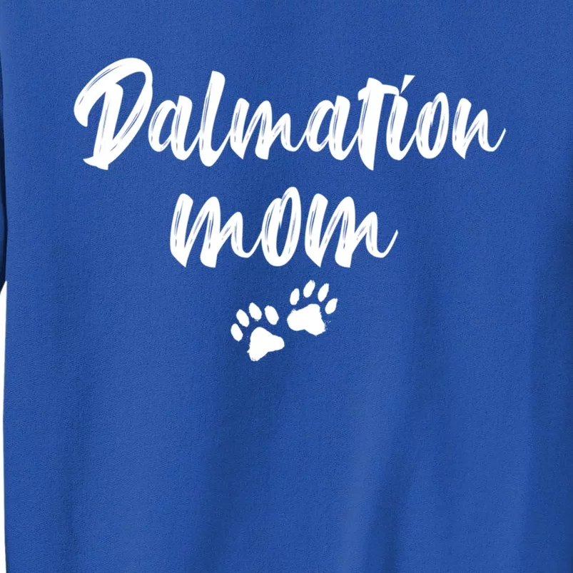 Dalmation Dog Mom Gift Tall Sweatshirt