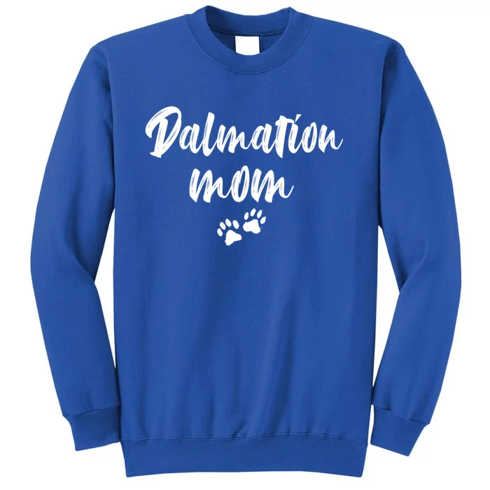 Dalmation Dog Mom Gift Tall Sweatshirt