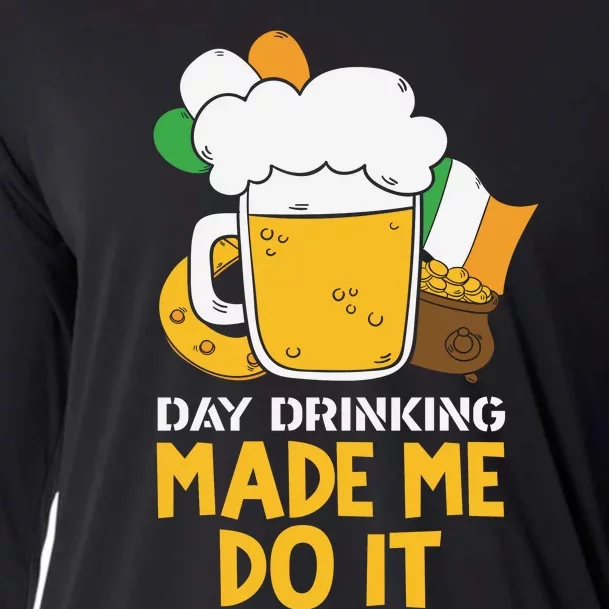 Day Drinking Made Me Do It St Patricks Day Cooling Performance Long Sleeve Crew