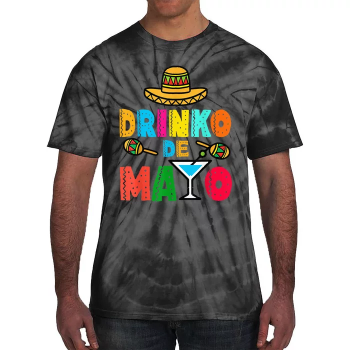 Drinko De Mayo Funny Cinco De Mayo Mexican Fiesta Tie-Dye T-Shirt