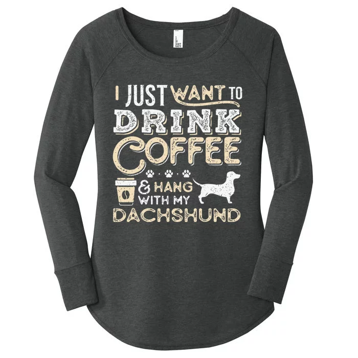 Dachshund Doxie Mom Dad I Just Want Hang Drink Coffee gift Women's Perfect Tri Tunic Long Sleeve Shirt