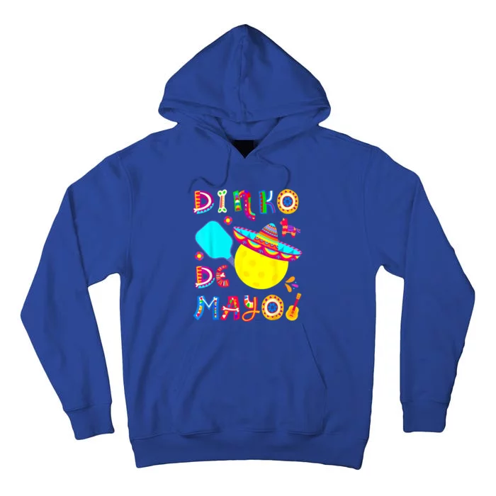 Dinko De Mayo Funny Cinco De Mayo Funny Pickleball Funny Gift Tall Hoodie