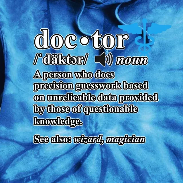 Doctor Definition Medical School Student Graduate Graphic Gift Tie Dye Hoodie