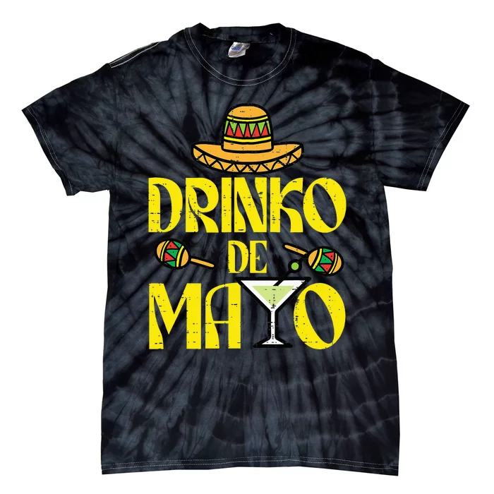 Drinko De Mayo Funny Cinco De Mayo Mexican Fiesta Party Tie-Dye T-Shirt