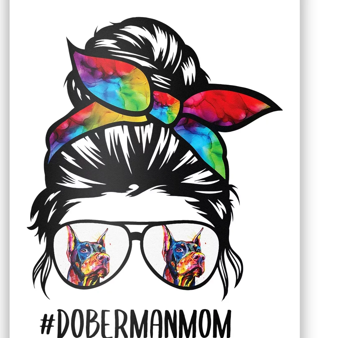 Doberman dog mom messy bun hair glasses Dobie Mom messy bun Poster