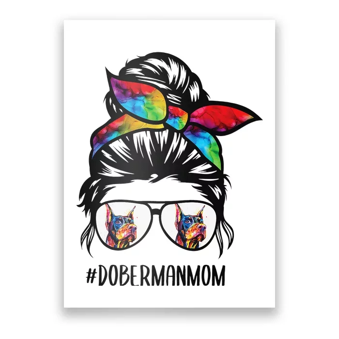 Doberman dog mom messy bun hair glasses Dobie Mom messy bun Poster