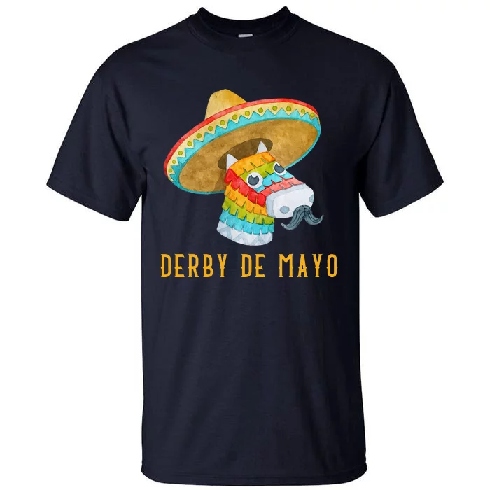 Derby De Mayo Kentucky Horse Race Mexico Pinata Mexican Tall T-Shirt