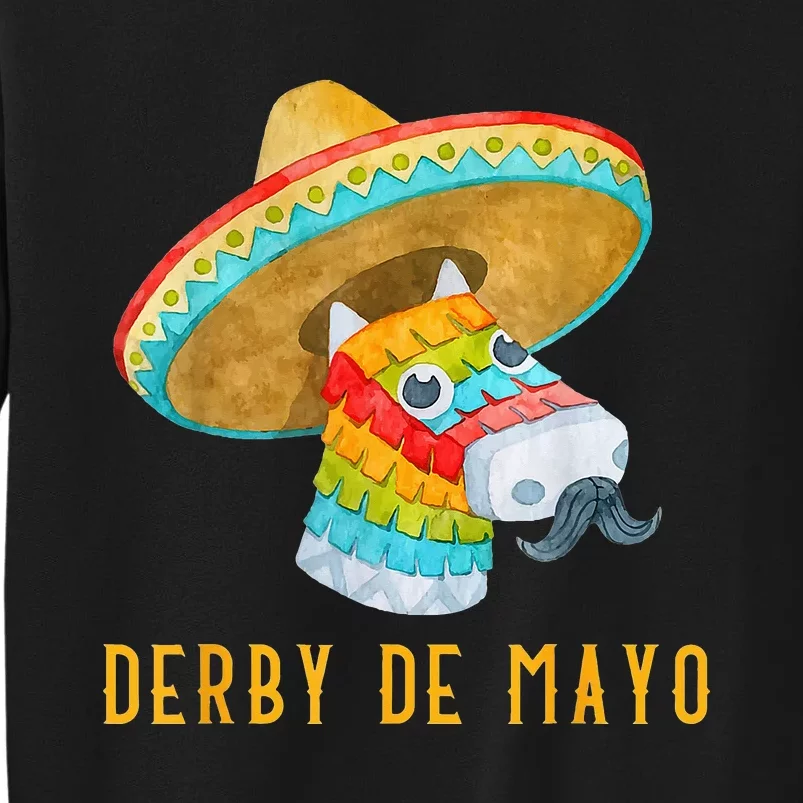 Derby De Mayo Kentucky Horse Race Mexico Pinata Mexican Tall Sweatshirt