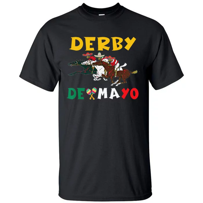 Derby De Mayo Time Kentucky Horse Race Cinco De Derby Tall T-Shirt