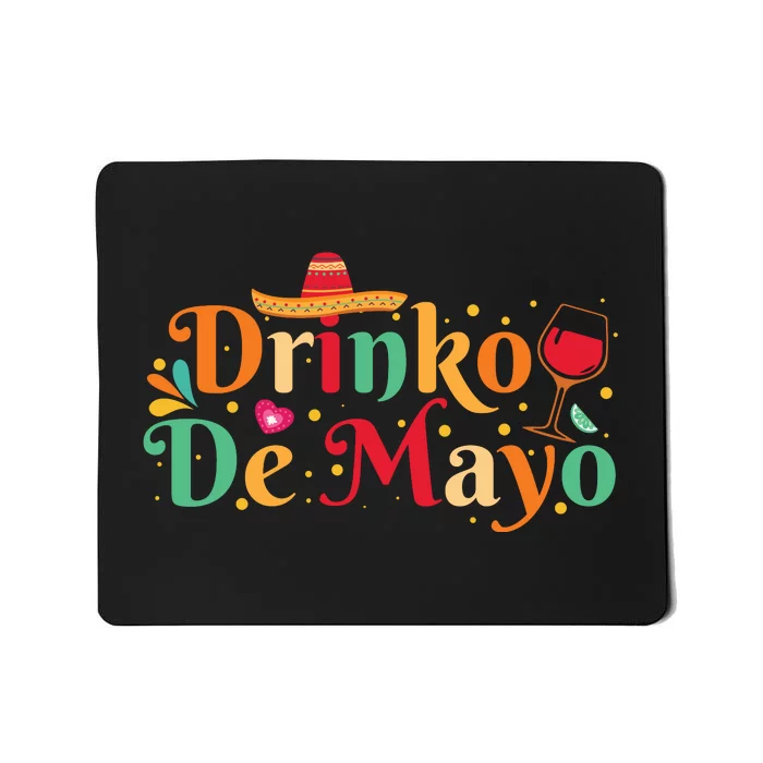 Drinko De Mayo Typography T Mousepad