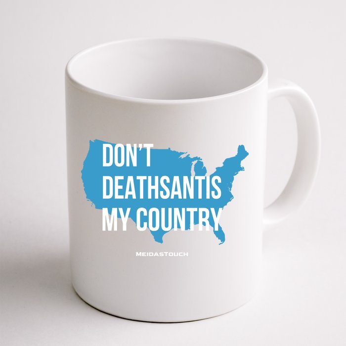 Dont DeathSantis My Country Front & Back Coffee Mug