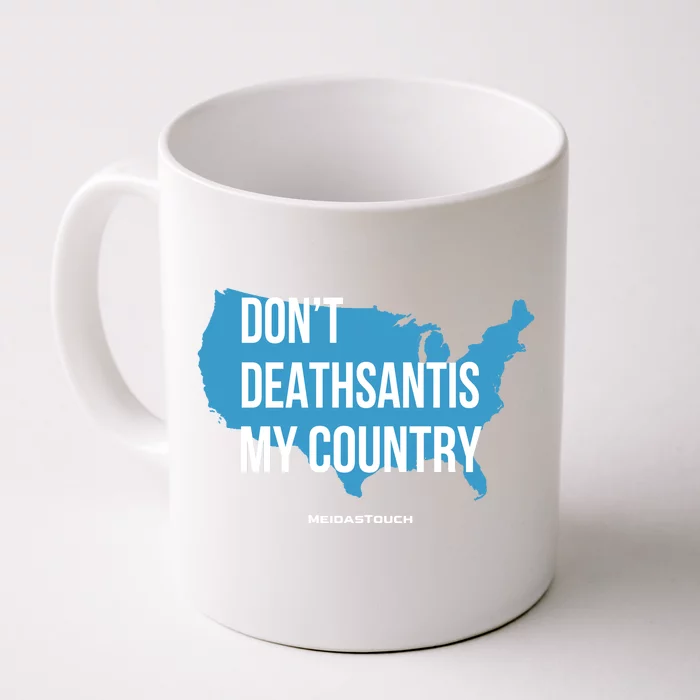 Dont DeathSantis My Country Front & Back Coffee Mug