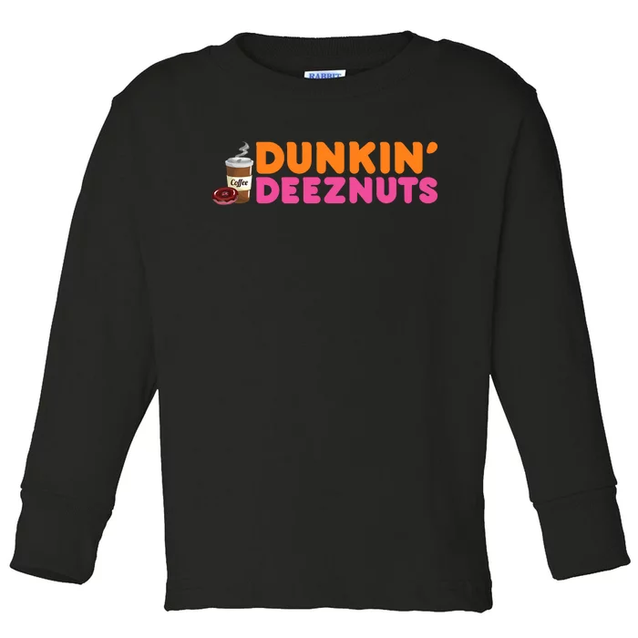 Dunkin Deez Nuts Funny Dunkin Deeznuts Coffee Lover Toddler Long Sleeve Shirt