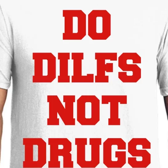 Do Dilfs Not Drugs Pajama Set