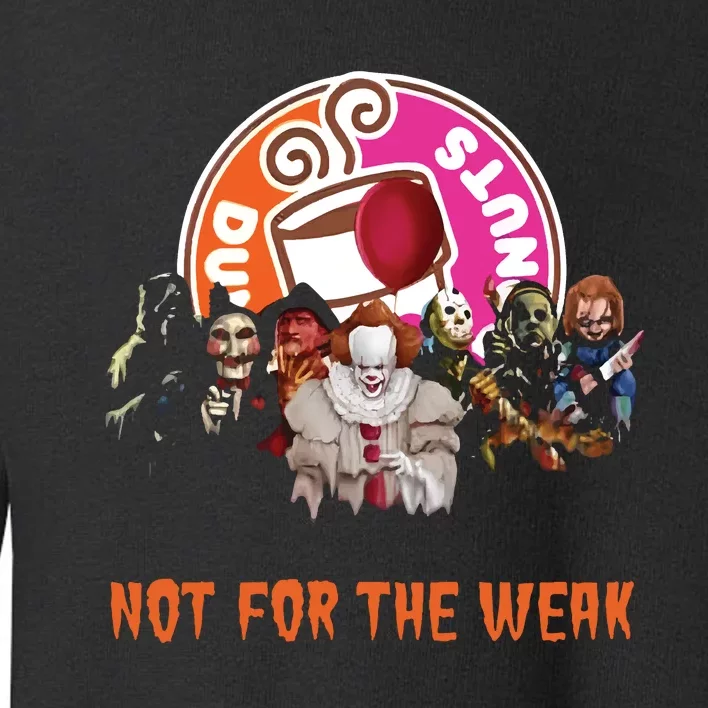 Dunkin Donuts Not For The Weak Toddler Sweatshirt