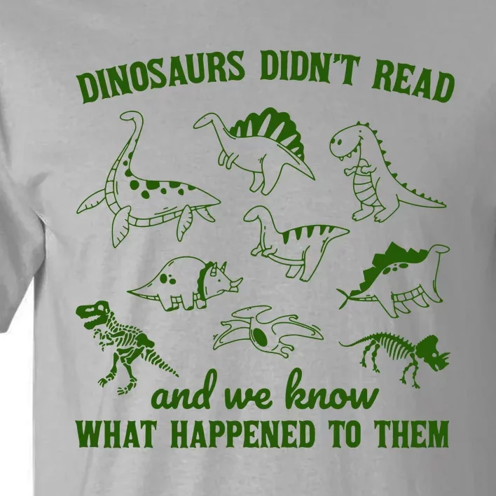 Dinosaurs Did Not Read Retro Tall T-Shirt