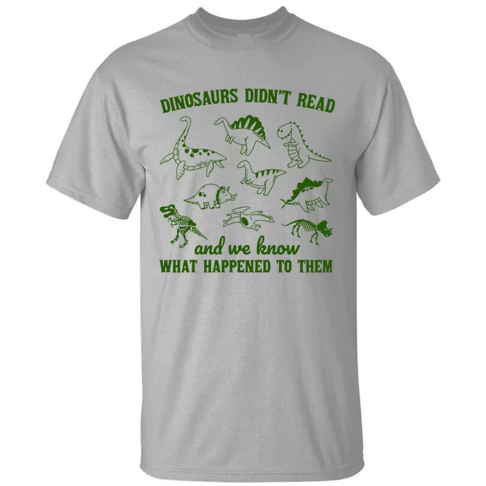 Dinosaurs Did Not Read Retro Tall T-Shirt