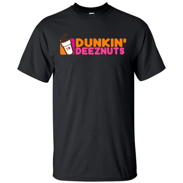 Dunkin Deez Nuts Dunkin Deeznuts Tall T-Shirt