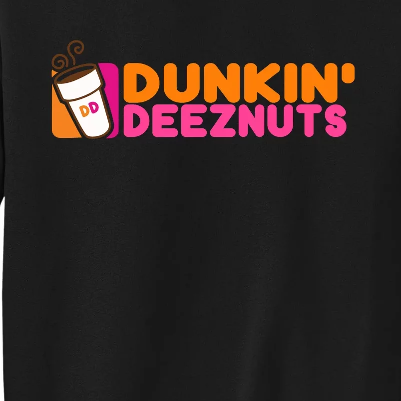 Dunkin Deez Nuts Dunkin Deeznuts Tall Sweatshirt