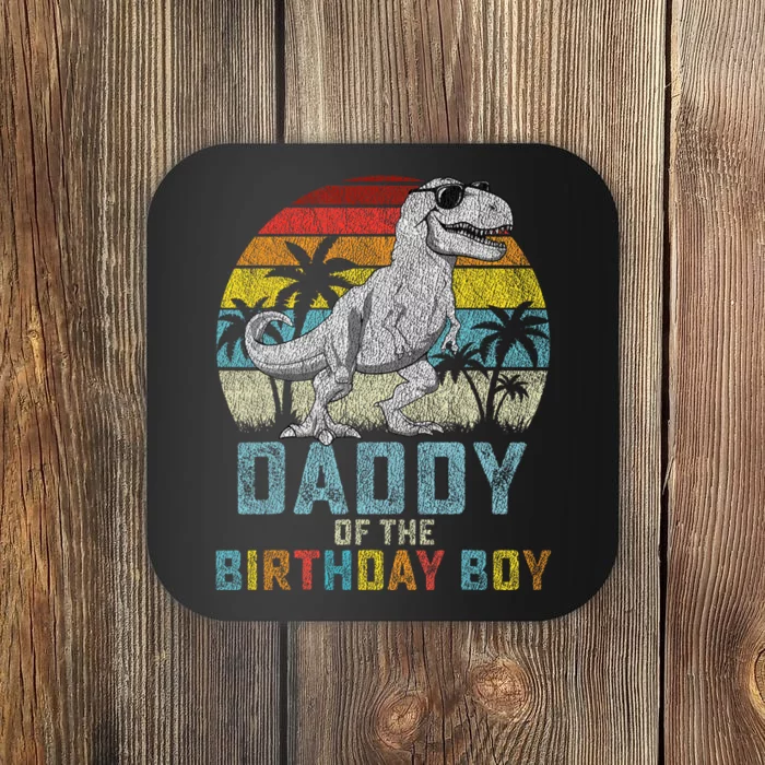 Daddy Dinosaur Of The Birthday Matching Family Coaster