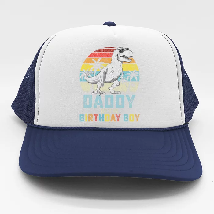 Daddy Dinosaur Of The Birthday Matching Family Trucker Hat