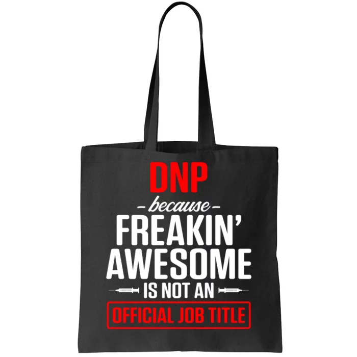 Dnp Doctor Of Nursing Practice Job Title Rn Nurse Gift Tote Bag